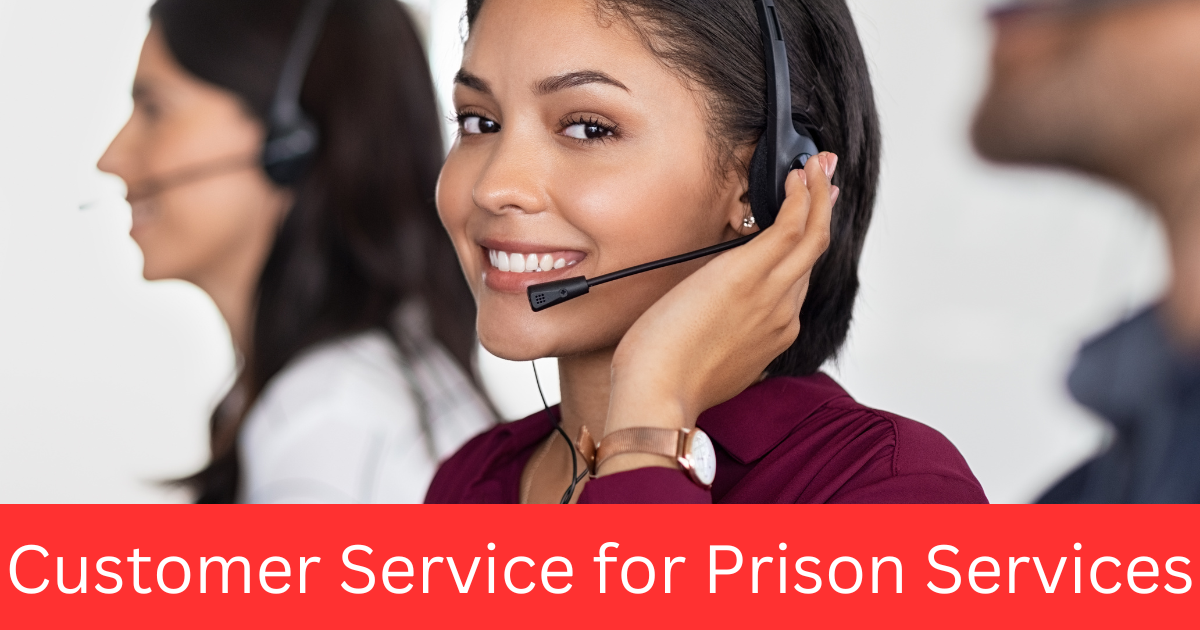 Customer Service for Prison Services